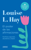 Louise Hay | El poder de las afirmaciones