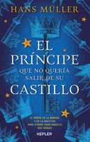 Hans Müller | El príncipe que no quería salir de su castillo