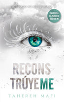Tahereh Mafi | Reconstrúyeme