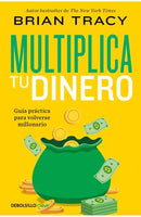 Multiplica Tu Dinero | Guía Práctica Para Volverse Millonario
