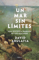 Un Mar Sin Límites | Una Historia Humana De Los Océanos (Tapa Dura)