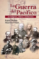 La Guerra Del Pacífico En Imágenes, Relatos Y Testimonios