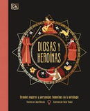 Diosas Y Heroínas (Tapa Dura)