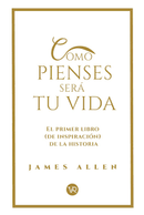 Como Pienses Será Tu Vida | Tapa Dura