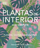 Plantas De Interior | Guía Completa (Tapa Dura)