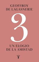 3 Un Elogio De La Amistad