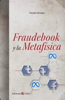 Vicente Serrano | Fraudebook y la metafísica