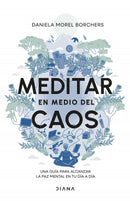 Meditar En Medio Del Caos