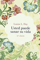 Louise L. Hay | Usted Puede Sanar Su Vida