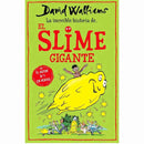 David Walliams | La Increíble Historia De... El Slime Gigante