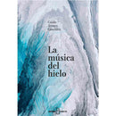 Guido Arroyo González | La Música Del Hielo