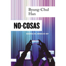 Byung Chul Han | No Cosas
