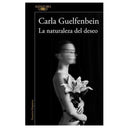 Carla Guelfenbein | La Naturaleza Del Deseo