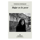 Mariana Enríquez | Bajar es lo peor