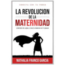 La Revolución De La Maternidad