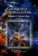 Un Viaje De La Distopía A La Utopía