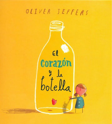 Oliver Jeffers | El Corazón y la Botella