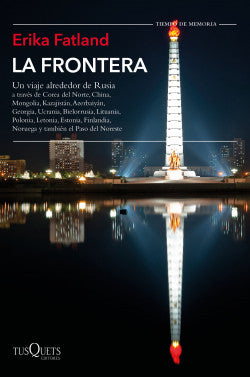La Frontera | Un Viaje Alrededor De Rusia
