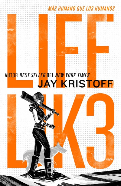 Jay Kristoff | LIFELIK3. Más humano que los humanos