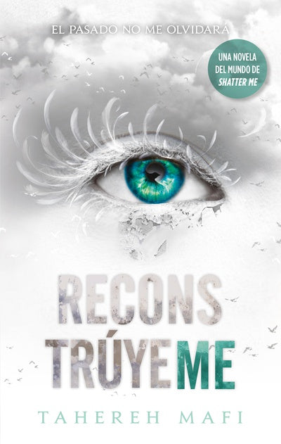 Tahereh Mafi | Reconstrúyeme