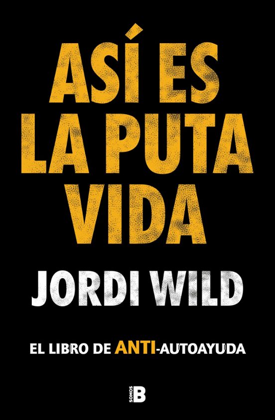 Así Es La Puta Vida (Tapa Dura)