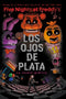 Five Nights's At Freddy's | Ojos De Plata | La Novela Gráfica