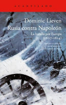 Rusia Contra Napoleón | La Batalla Por Europa (1807 - 1814)