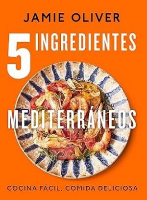 5 Ingredientes Mediterráneos | Cocina Fácil (Tapa Dura)