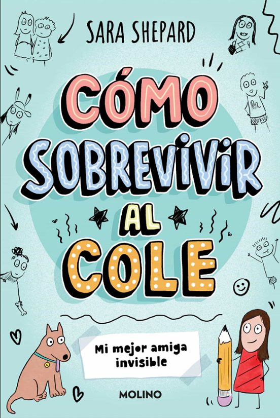 Cómo Sobrevivir Al Cole | Ni Mejor Amiga Invisible (Tapa Dura)