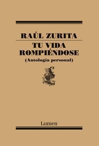 Tu Vida Rompiéndose (Antología Personal)