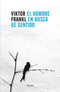Viktor Frankl | El Hombre En Busca De Sentido