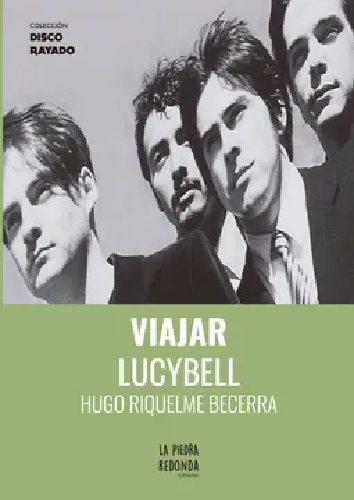 Hugo Riquelme Becerra | Viajar Lucybell