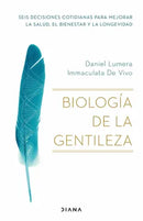 Biología de la Gentileza | Daniel Lumera, Immaculata De Vivo