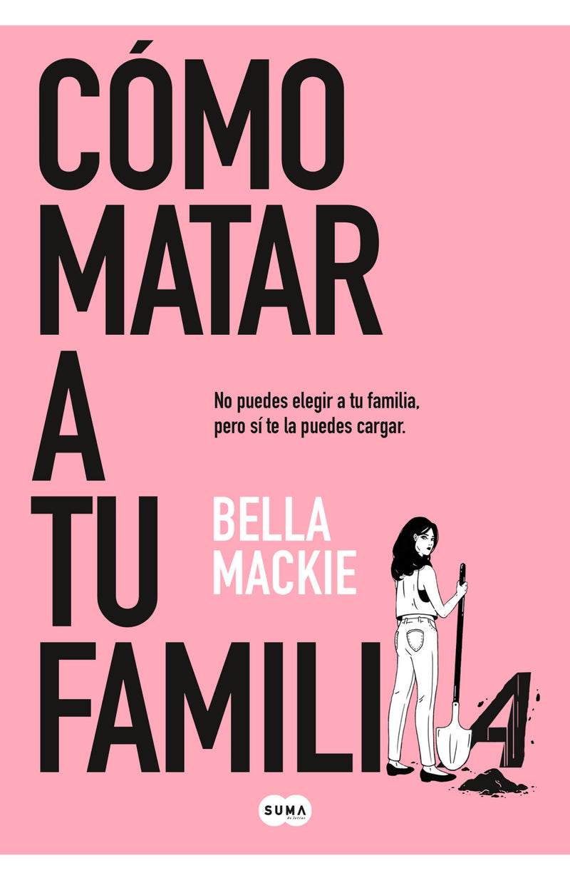 Bella Mackie | Cómo matar a tu familia