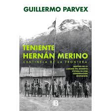 Teniente Merino | Centinela De La Frontera