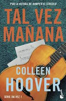 Colleen Hoover | Tal Vez Mañana