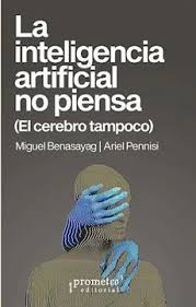 La Inteligencia Artificial No Piensa | El Cerebro Tampoco