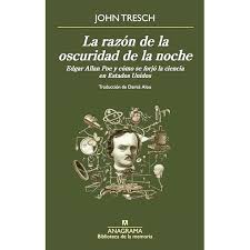 La Razón De La Oscuridad De La Noche | Edgar Allan Poe Y Cómo Se Forjó La Ciencia En Estados Unidos