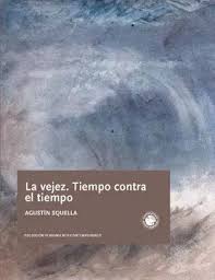 La Vejez - Tiempo Contra El Tiempo