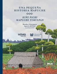Una Pequeña Historia Mapuche | Kiñe Pichi Mapuche Tukulpan (Tapa Dura)