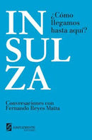 Insulza ¿Cómo Llegamos Hasta Aquí?