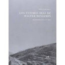 Los Últimos Días De Walter Benjamin (Edición Bilingüe Esp-Ing)