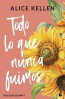Todo Lo Que Nunca Fuimos (Tapa Dura Edición De Bolsillo)