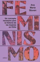 Feminismo Un Concepto Necesario Para La Historia De Las Mujeres En Chile