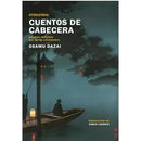 Cuentos De Cabecera. Relatos Impuros Del Japón Legendario