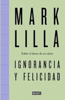 Ignorancia Y Felicidad
