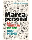 Marca Personal. La Ventaja De Ser Uno Mismo
