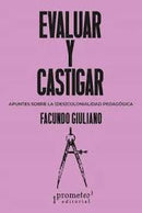 Evaluar Y Castigar | Apuntes Sobre La (Des)Colonialidad Pedagógica