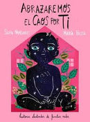 Abrazaremos el caos por ti (Tapa Dura | Novela gráfica)