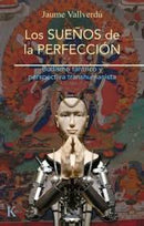 Los Sueños De La Perfección | Budismo Tántrico Y Perspectiva Transhumanista